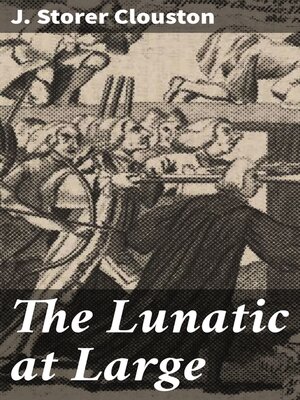 cover image of The Lunatic at Large
